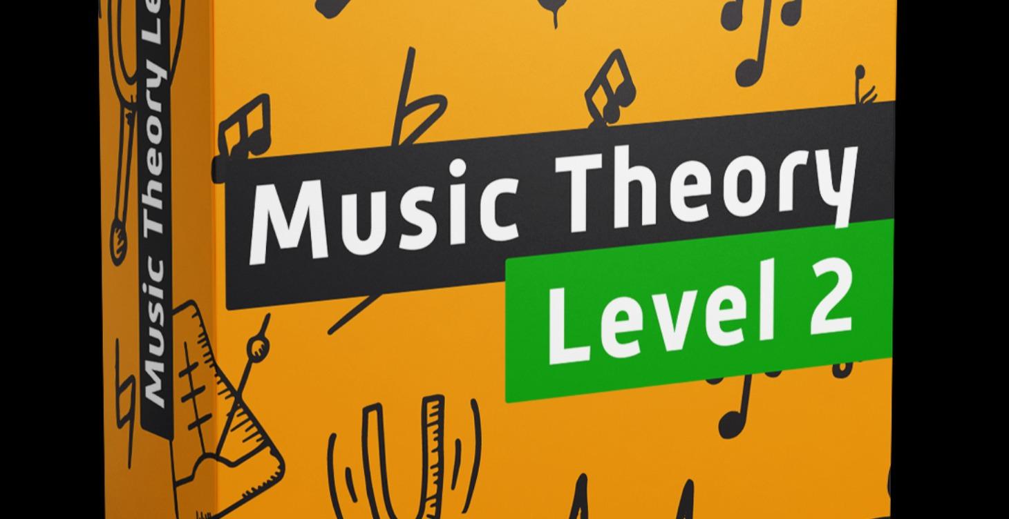 The Best Music Theory Course: Level 2