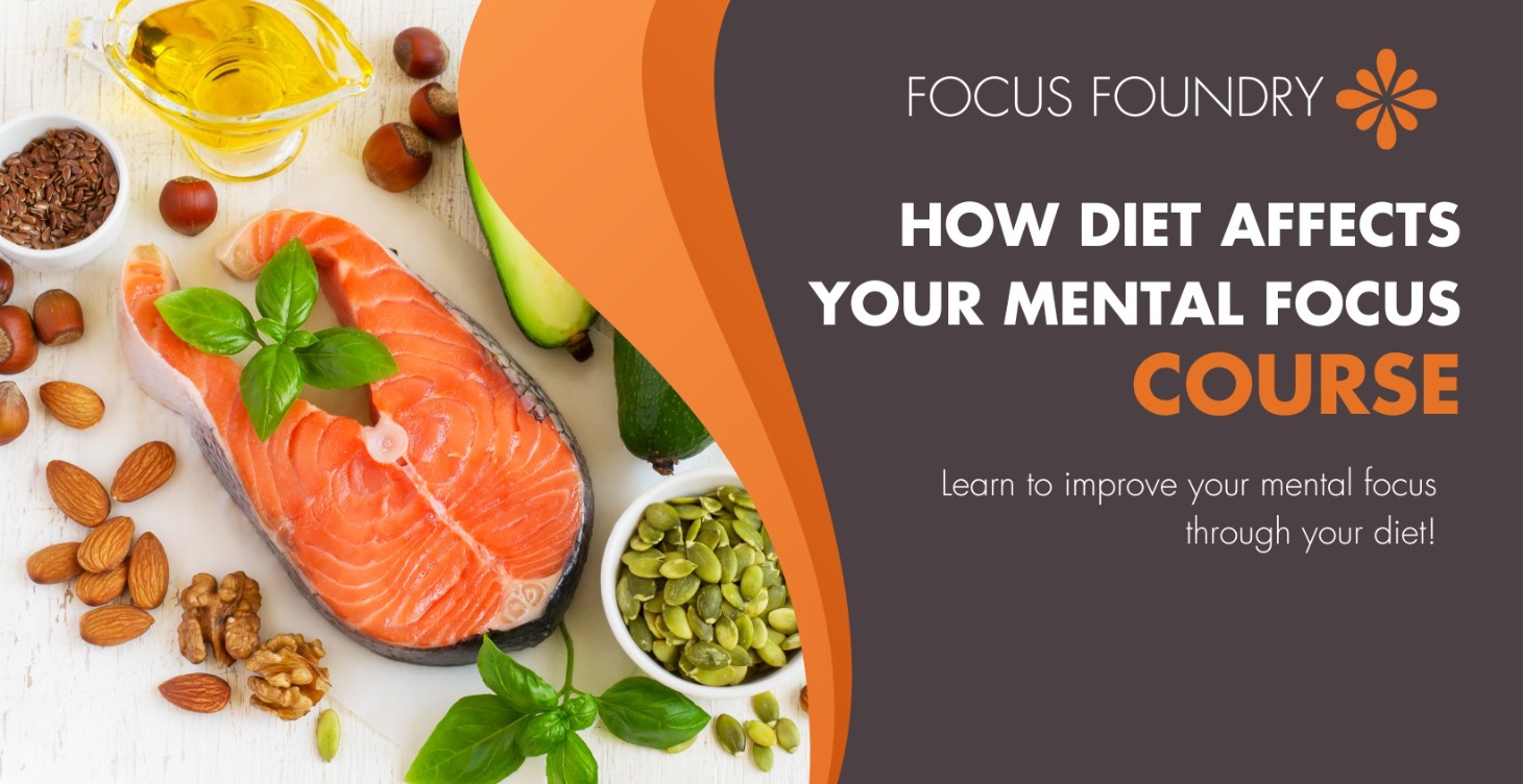 How Diet Affects Your Mental Focus