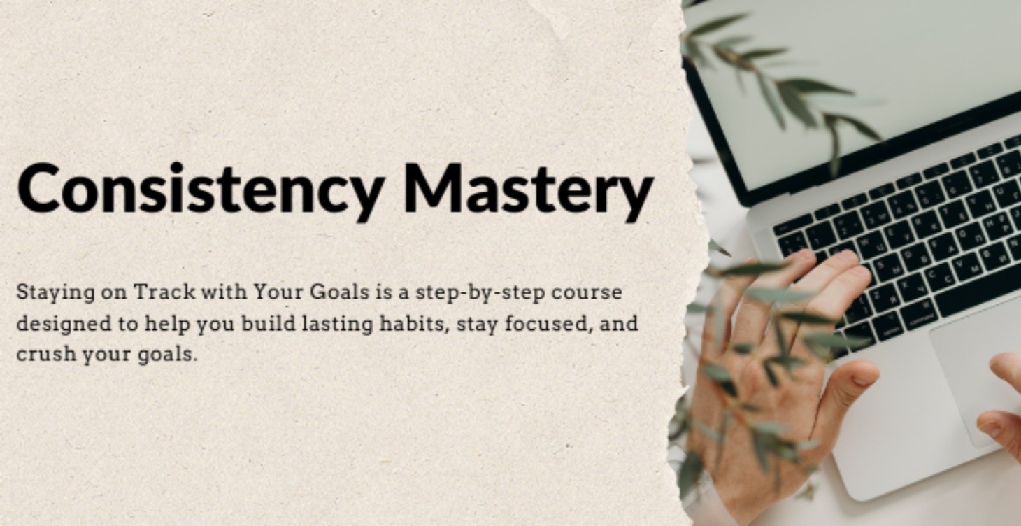 Consistency Mastery
