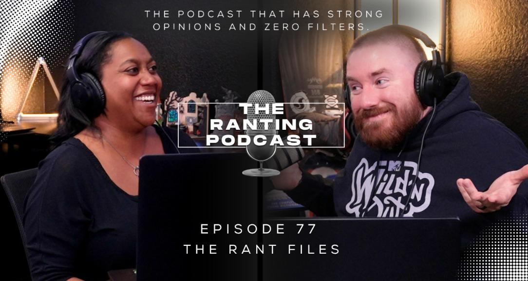 The Ranting Podcast