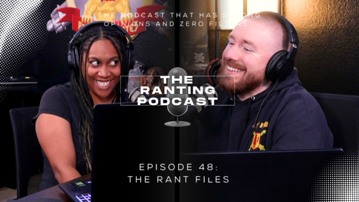 Welcome to The Ranting Podcast !🎙️