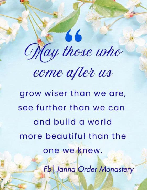 May those who come after us