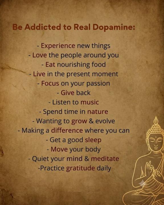 If you're going to be addicted to something, be addicted to real dopamine