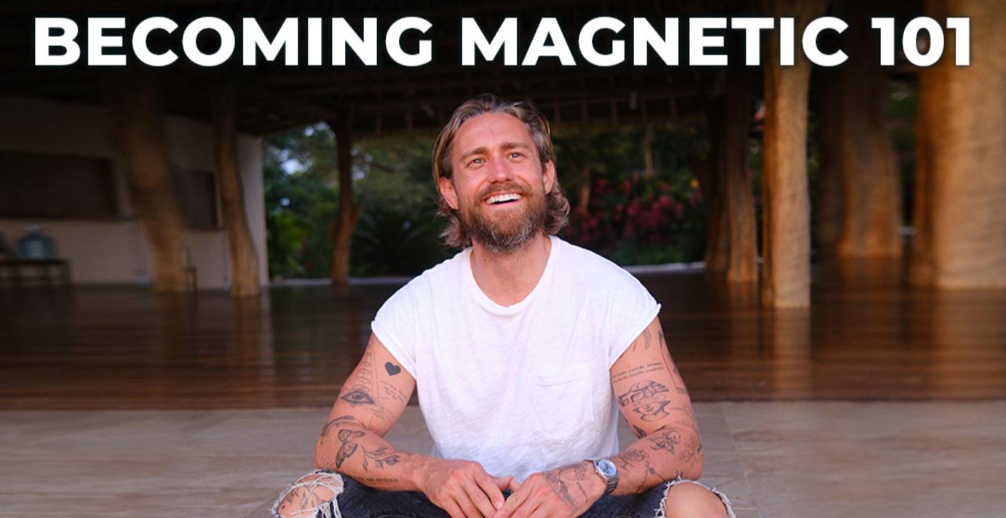 Becoming Magnetic 101