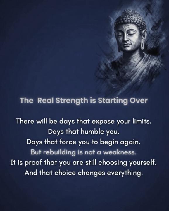 The real strength is starting over.