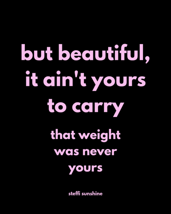 the weight was never yours to carry beautiful one ✨️ 