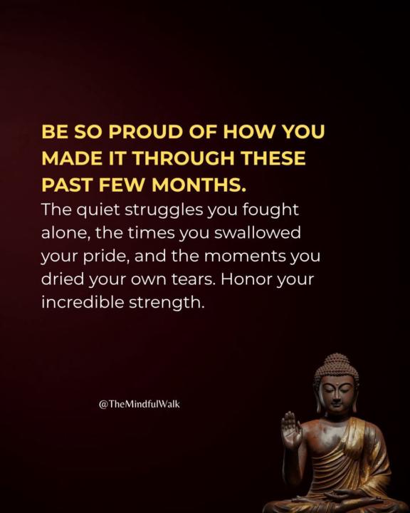 Be proud of how far you made it.
