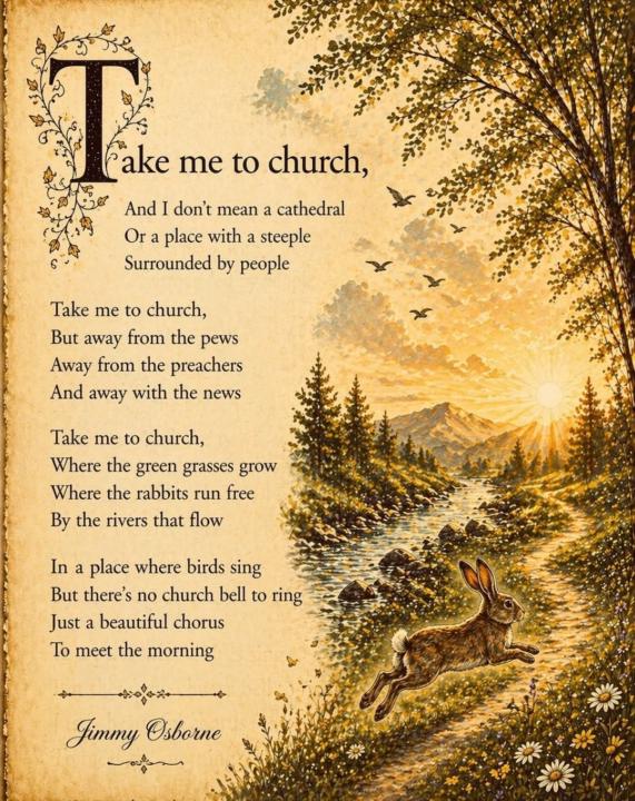 Take me to church.
