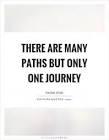 There Is Not Just One Path, Or One Truth.