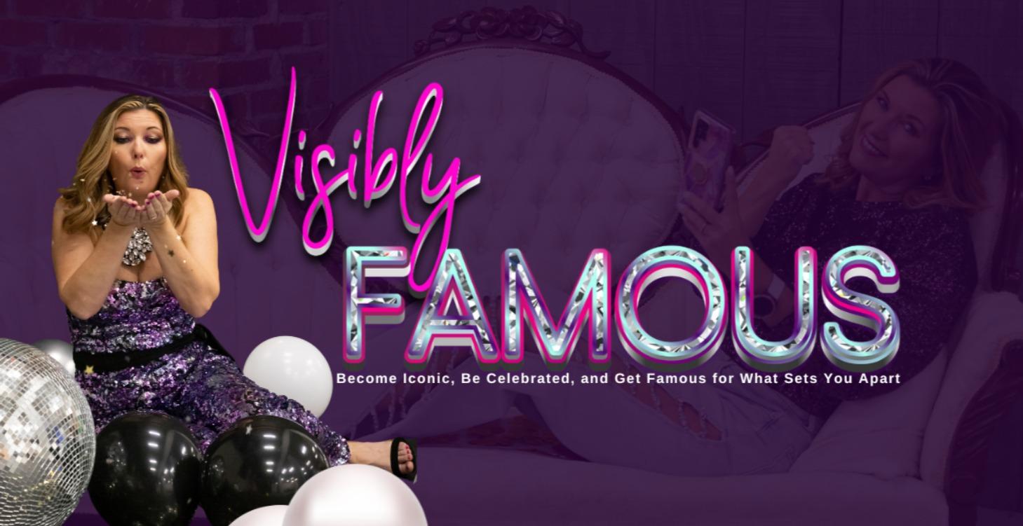 Visibly Famous