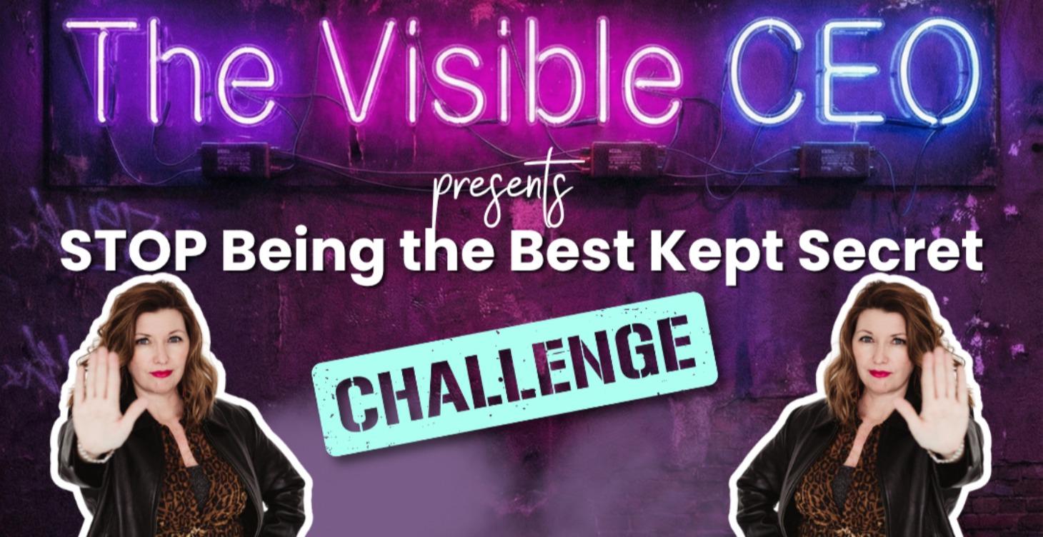 Stop Being The Best Kept Secret Challenge