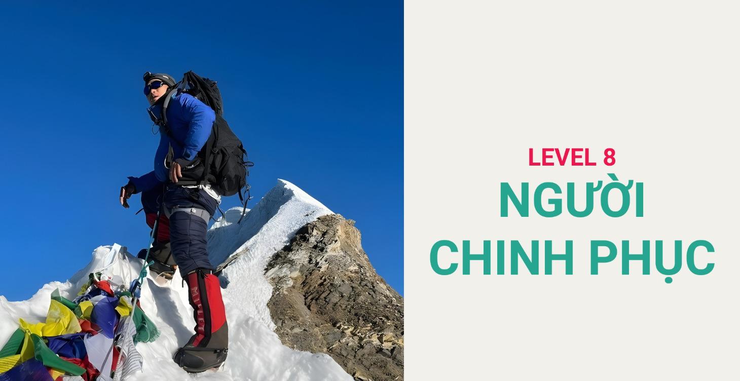 LEVEL 8: NGƯỜI CHINH PHỤC