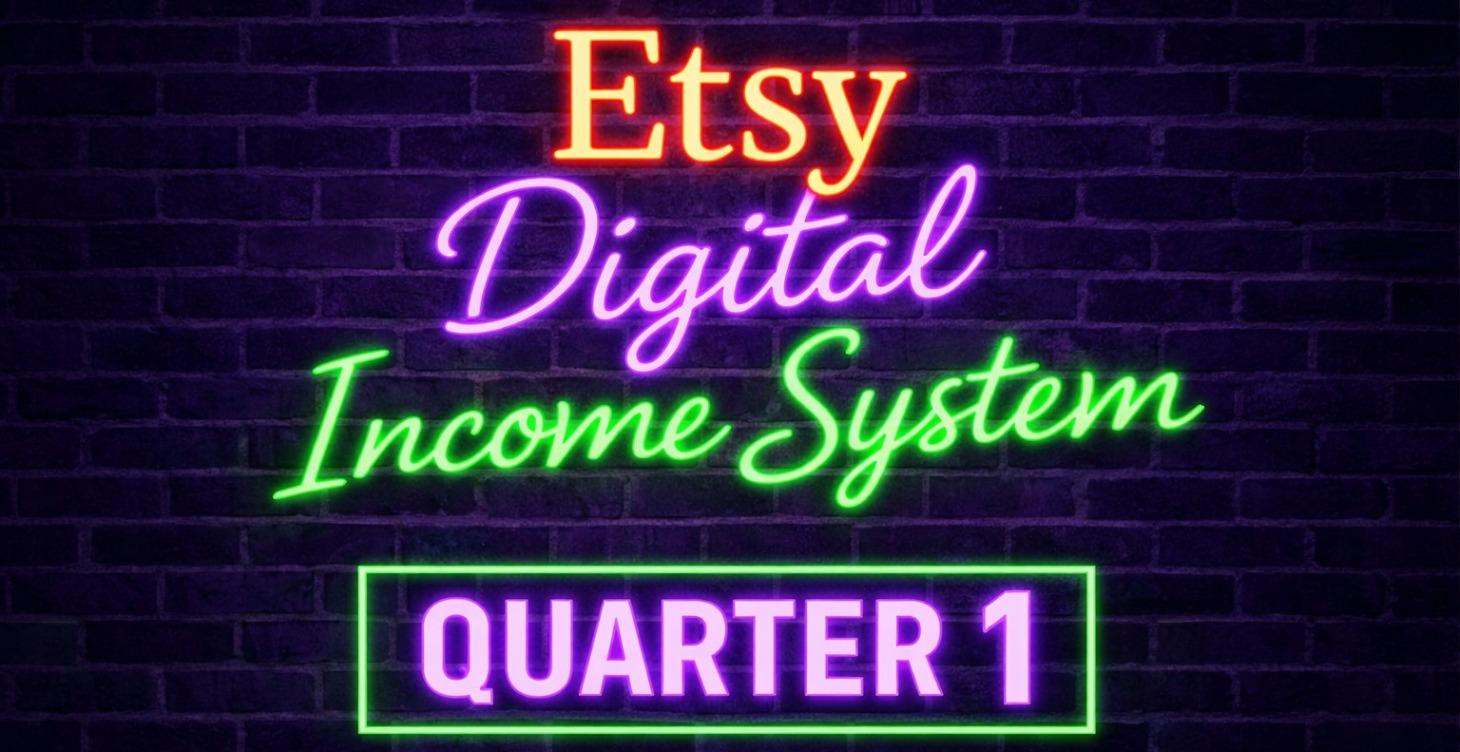 ✨ Q1 (Jan–March) - Etsy Digital Income System