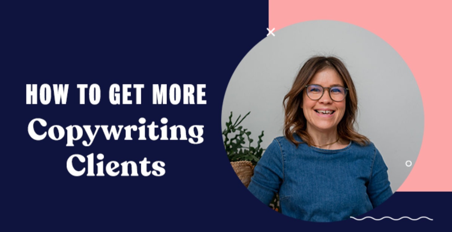 How to Get More Copywriting Clients, As A Newbie