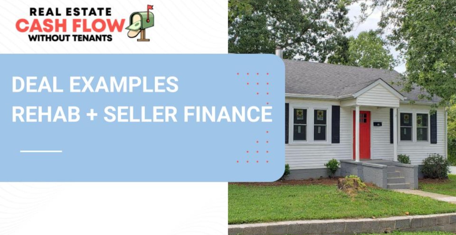 Deal Examples - Rehab + Seller Finance Sale