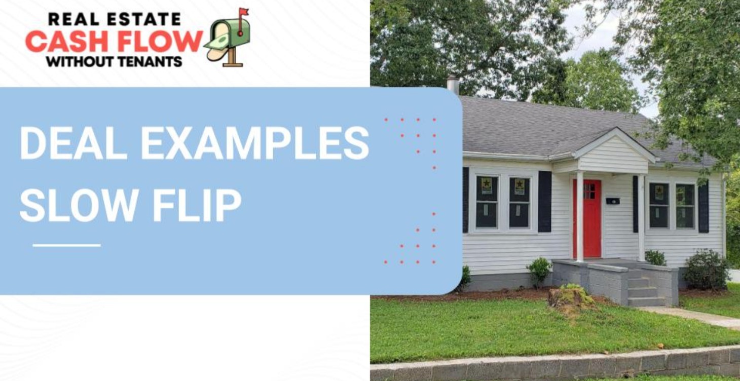 Seller Finance Exit - Slow Flip Deal Examples