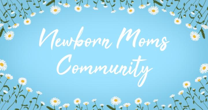Newborn Moms