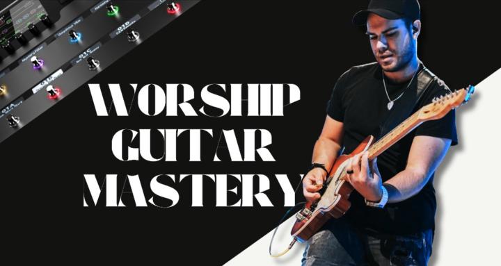 Worship Guitar Mastery