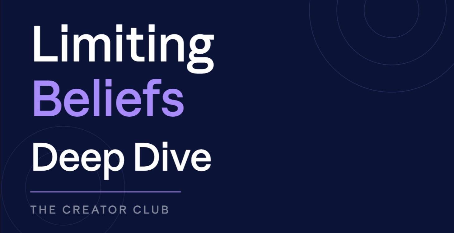 Deep Dive Limiting Beliefs