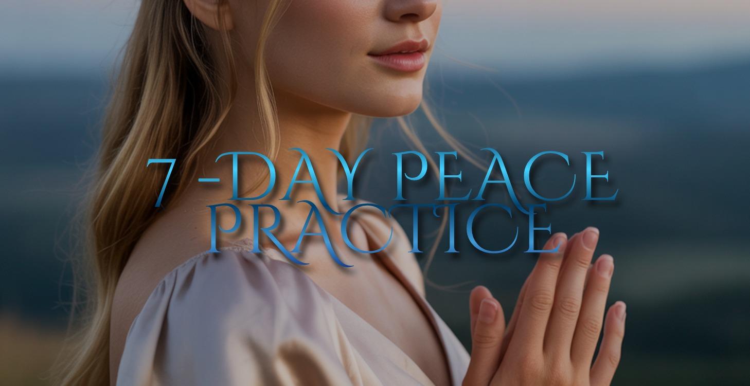 7-Day Peace Practice