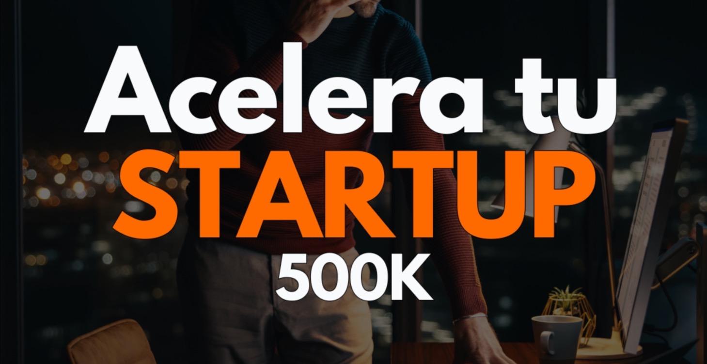 Acelerador de Startup 500K