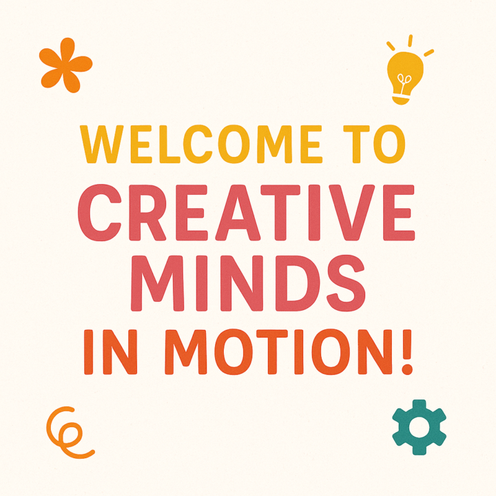 🌈 Welcome to Creative Minds in Motion!