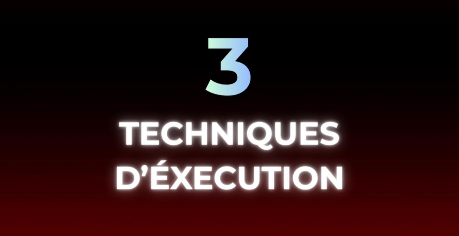 Techniques d'éxecution