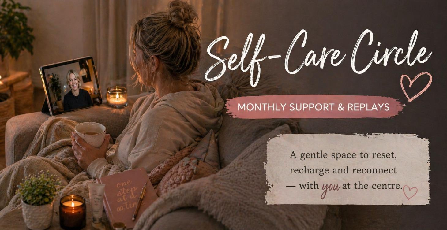 Monthly Self-Care Circle and Replays