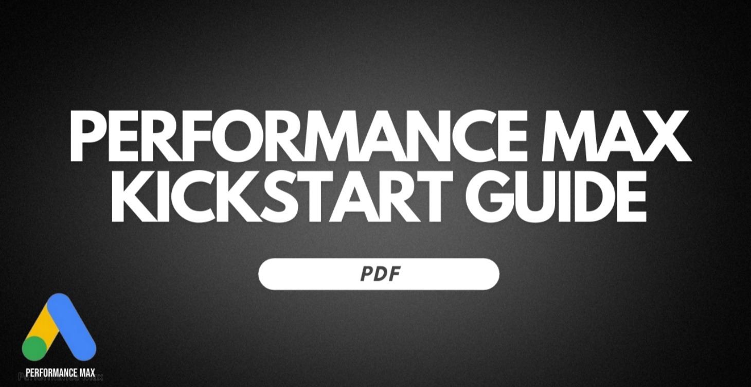 Performance Max Kickstart