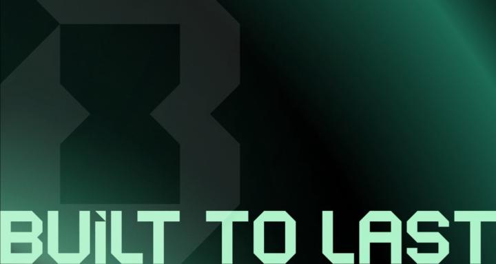 Built to Last™