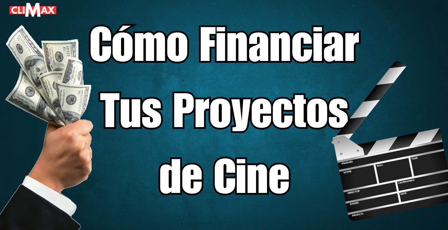 Cómo Financiar Tus Proyectos de Cine!!!