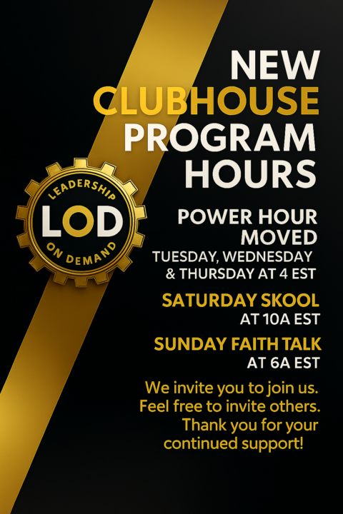 NEW LOD CLUBHOUSE PROGRAM HOURS!