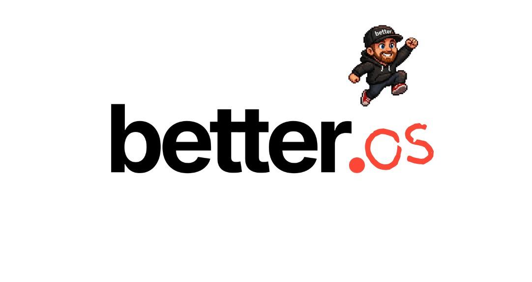 better.OS