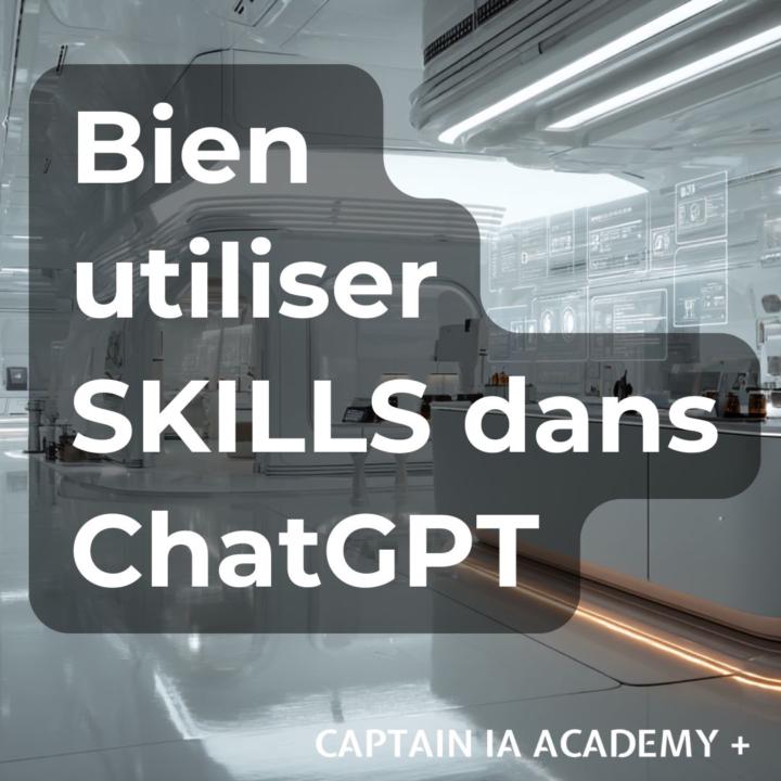 🧠 Bien utiliser les Compétences dans ChatGPT : le niveau 2 est là !