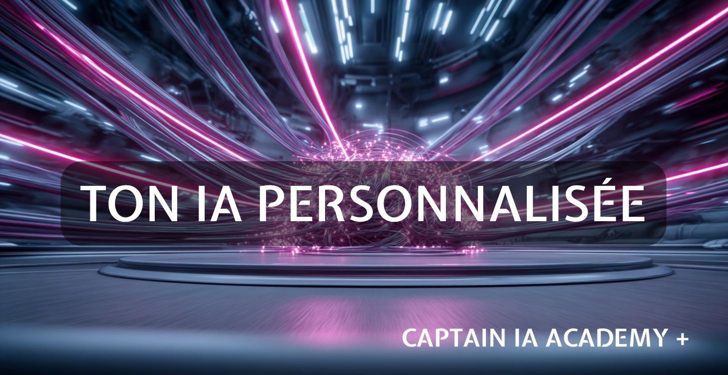 NIVEAU 6 : IA personnalisée