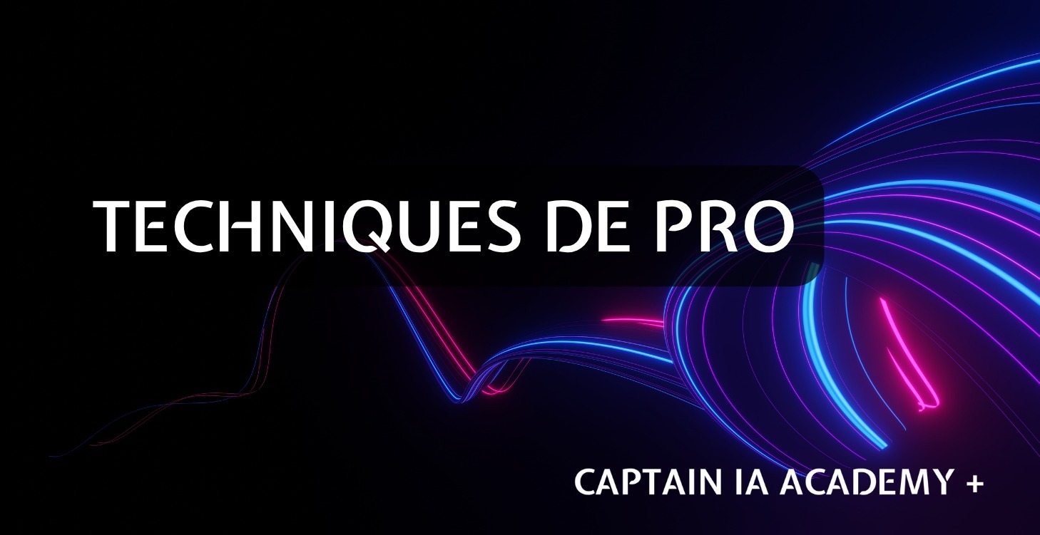 ✨ Techniques de pro
