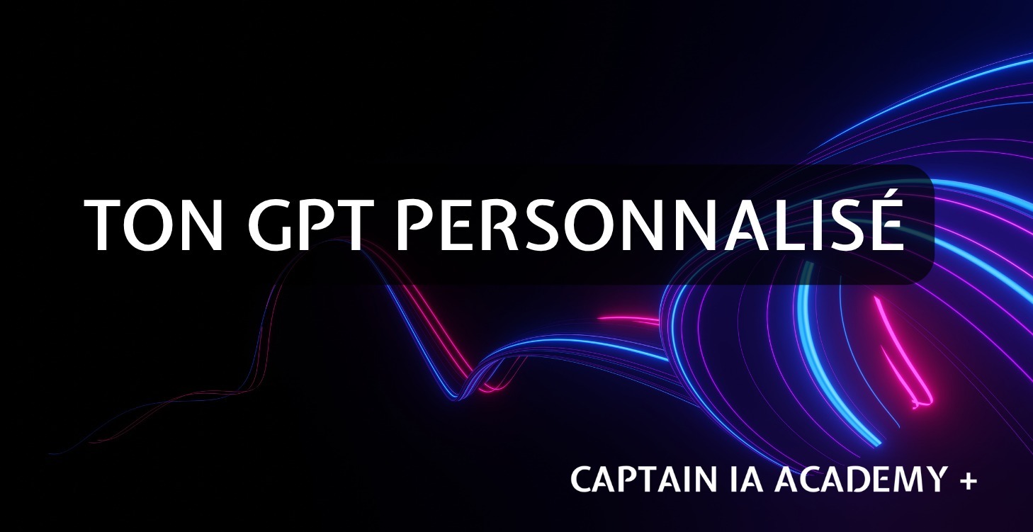 ⚒️ Construis ton GPT personnalisé