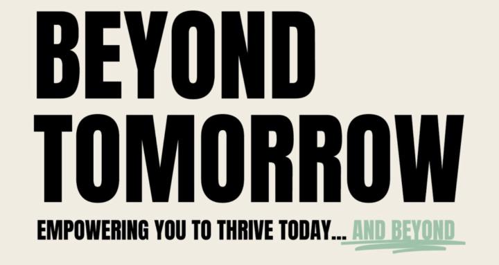 Beyond Tomorrow