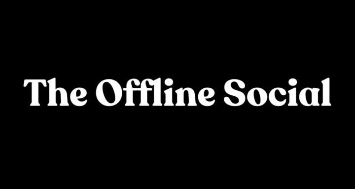The Offline Social
