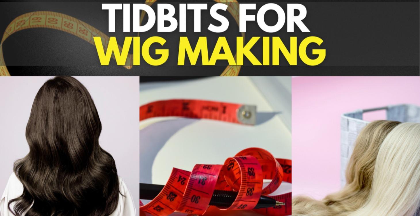 Basics for Wig Making