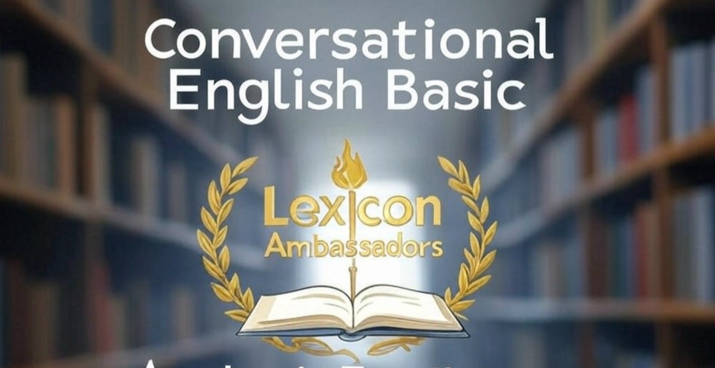 Conversational English – Basic ( 英语会话 - 初级班 )