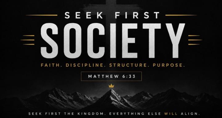 “Seek First Society”