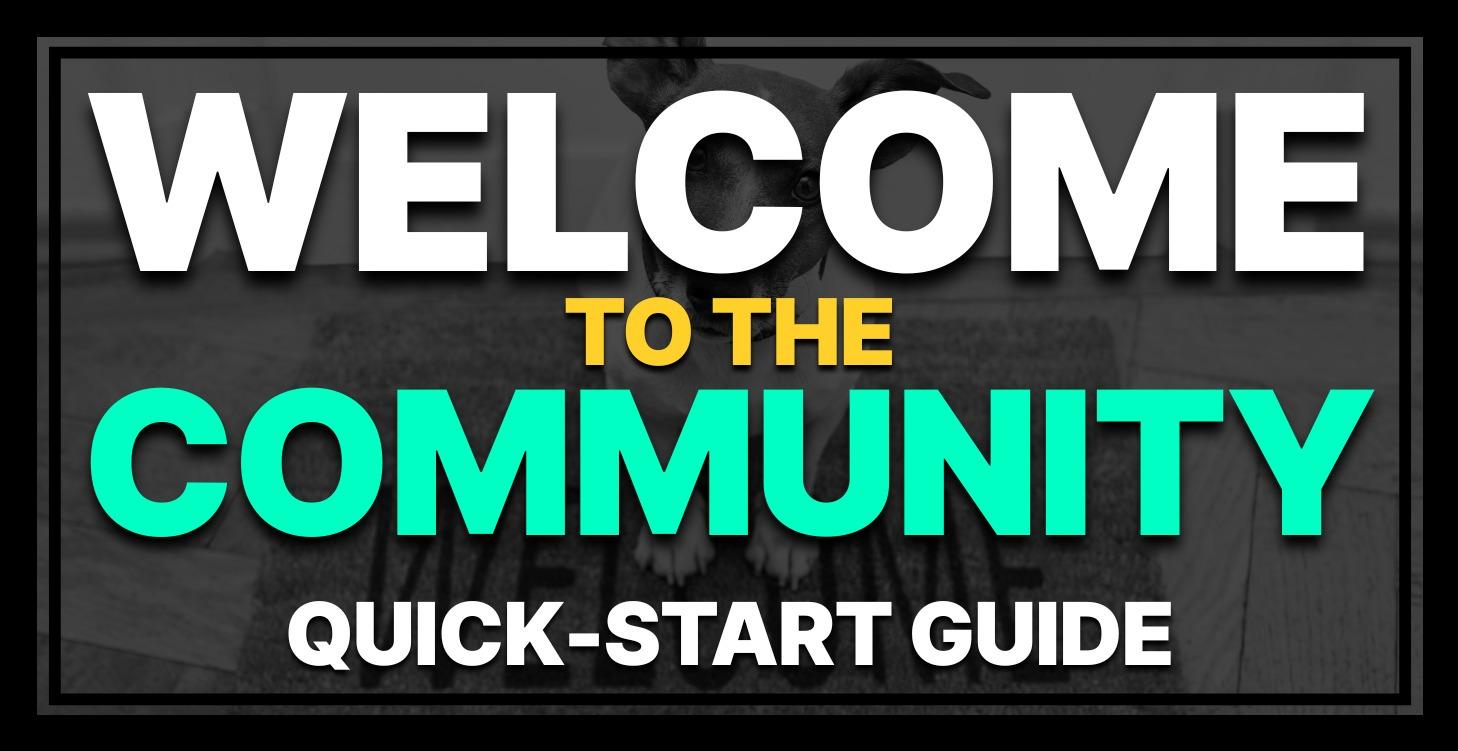 Welcome to the Community - START HERE