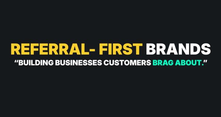 Referral-First Brands