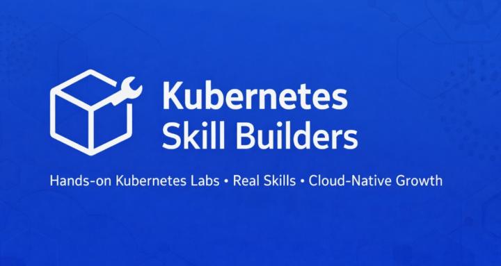 K8s Skill Builders