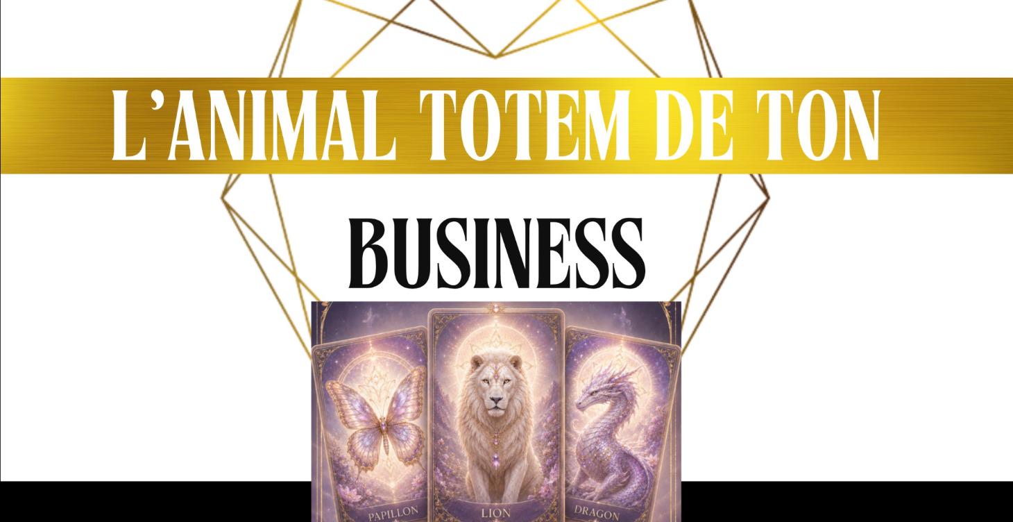 L’animal totem de ton business