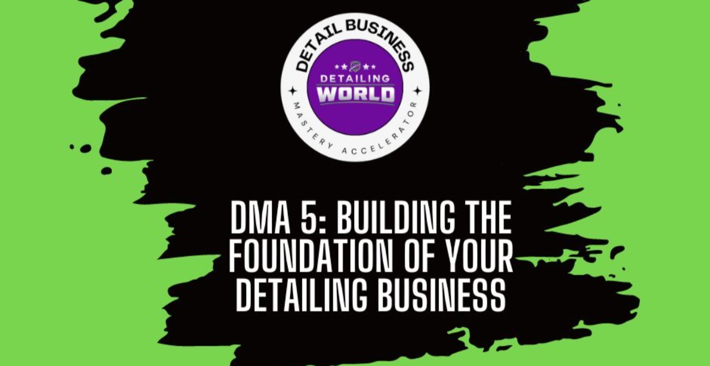 Building the Foundation of Your Detailing Business