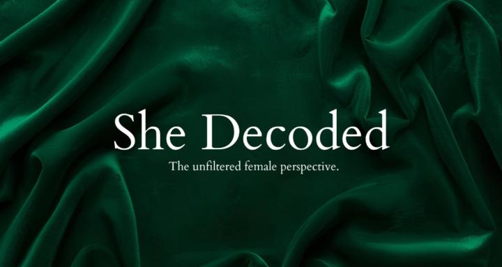 She Decoded