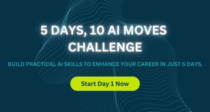 5 Days, 10 AI Moves Challenge