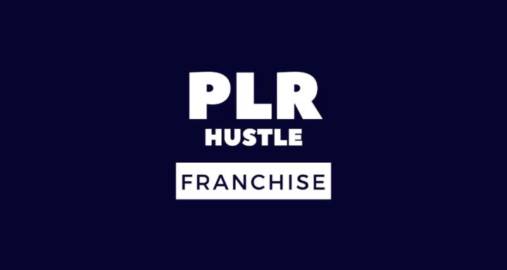 PLR Hustle Franchise
